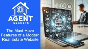 The Must-Have Features of a Modern Real Estate Website